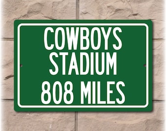 Personalized Highway Distance Sign To: Cowboys Stadium, Traditional Name of the Dallas Cowboys Stadium