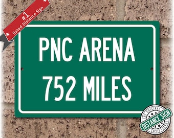 Personalized Highway Distance Sign To: PNC Arena, Home of the Carolina Hurricanes