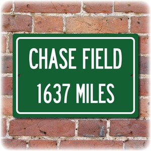 Personalized Baseball Distance Sign, Chase Field travel distance sign, green aluminum wall sign