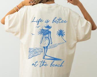 Beach Vacation Shirt, Life Is Better at the Beach T-Shirt, Coastal Summer Tee, Ocean Lover Graphic Tee, Seaside Unisex Shirt, Beach Gift