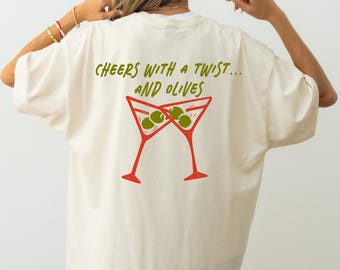 Cheers With a Twist and Olives T-Shirt, Funny Martini Shirt, Cocktail Graphic Tee, Girls Night Shirt, Party Unisex Tee, Gift for Her