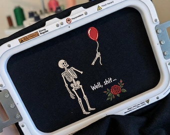 Skeleton Lost Balloon Embroidery Design, Well Sh!t Skeleton Machine Embroidery File, Funny Skeleton PES, Halloween Skeleton Pes Dst Jef++