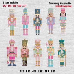 May include: Ten digital embroidery machine files featuring nutcracker figures in various pastel and vibrant colour schemes. Text includes 5 Sizes available 3x3 4x4 5x5 6x6 7x7, Embroidery Machine File, Instant Download, and file formats PES DST JEF EXP VP3 HUS.