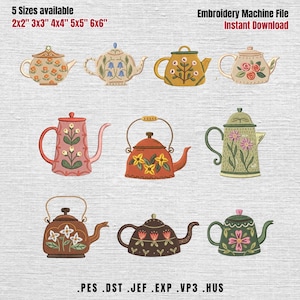 May include: An embroidery machine file featuring eleven distinct teapot designs with floral patterns in various colors. Text includes 5 Sizes available 2x2" 3x3" 4x4" 5x5" 6x6" and PES .DST .JEF .EXP .VP3 .HUS. The teapots are arranged in three rows.