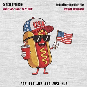 May include: A cartoon hot dog wearing sunglasses and a USA hat, holding a drink and an American flag. The image includes the text "5 Sizes available" and "Embroidery Machine File Instant Download."