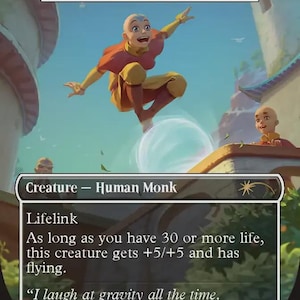 May include: A trading card titled Aang, Ascendant Airbender featuring a bald character in orange and yellow robes leaping above a swirling sphere of air. The card text includes Lifelink, creature stats, and the quote, I laugh at gravity all the time.