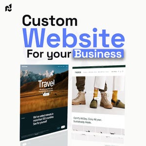 May include: A digital graphic displaying the text Custom Website For your Business above two website mockups. One mockup shows a travel site with mountain imagery, while the other displays a footwear brand site with the text Comfy All Day.