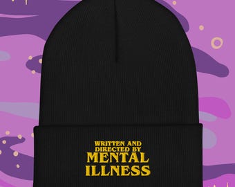 Written and Directed by Mental Illness Beanie | Funny Unisex Apparel