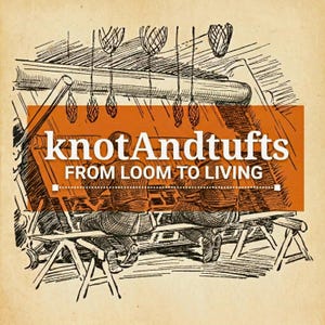 May include: Vintage-style illustration featuring two people working at a loom. The image has an orange rectangular overlay with the text "knotAndtufts" and "FROM LOOM TO LIVING" in white. The background is a sepia tone, giving it a classic, handcrafted feel.