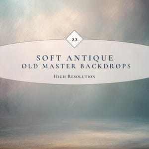 May include: A soft, antique-style backdrop with a blurred, textured background in shades of blue, gray, and beige. The text "SOFT ANTIQUE OLD MASTER BACKDROPS" is displayed on an oval-shaped banner, with "High Resolution" below.