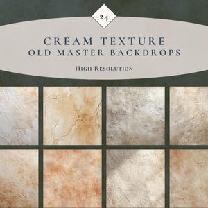 May include: A collection of eight textured backdrops in various shades of cream, beige, and brown. The backdrops are arranged in two rows of four, with a banner at the top that reads "Cream Texture Old Master Backdrops High Resolution."