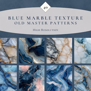 May include: A digital collection of 40 blue marble texture old master patterns in high resolution. The image displays eight distinct square samples featuring swirling blue, white, and gold veining, presented under the text 40 BLUE MARBLE TEXTURE OLD MASTER PATTERNS HIGH RESOLUTION.