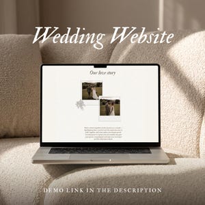 May include: A laptop screen displaying a wedding website template with the text Wedding Website at the top and Demo Link In The Description at the bottom. The screen shows a page titled Our love story with two polaroid-style photos of a couple.