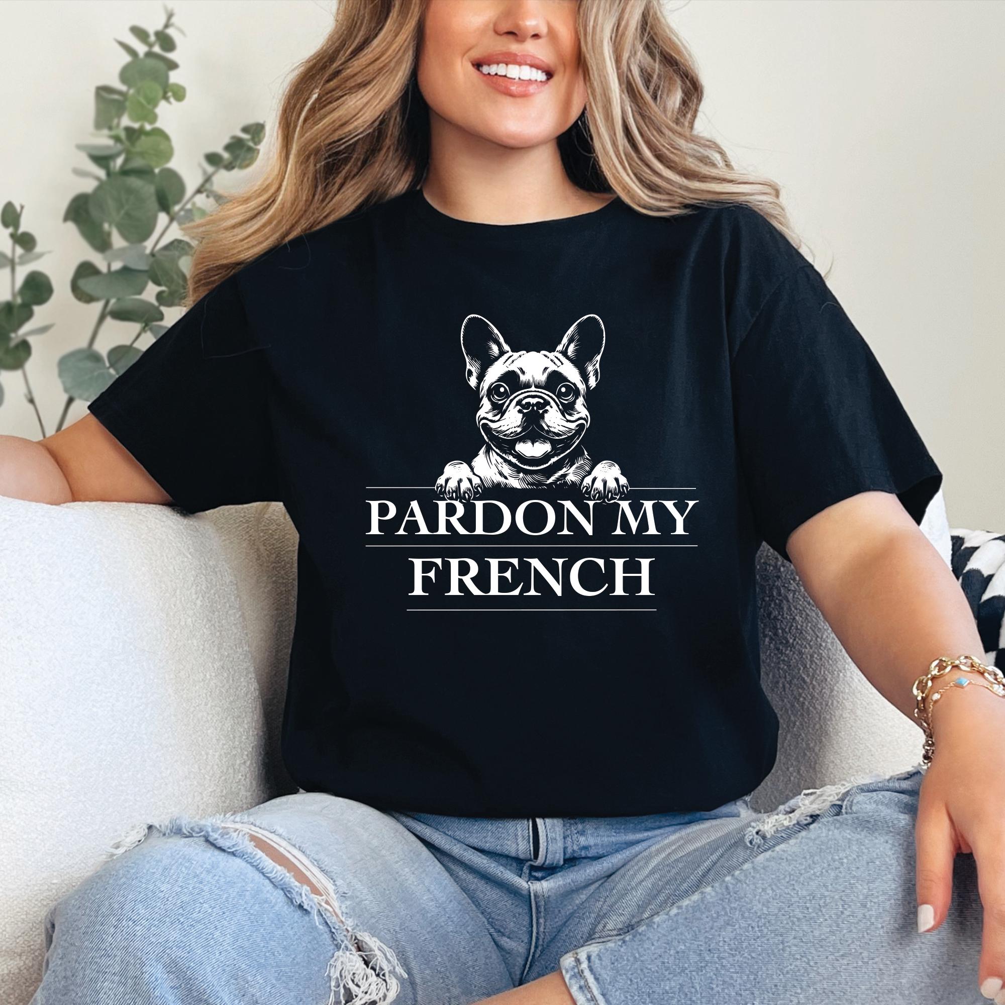 Pardon My French T Shirt - Etsy