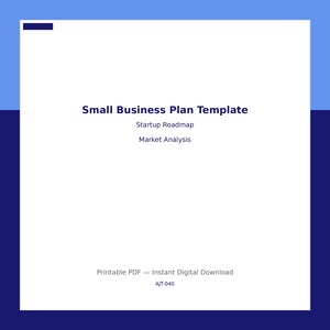 May include: A digital template for a small business plan, with the title "Small Business Plan Template" in a dark blue font. The template includes sections for a startup roadmap and market analysis. The background is white with blue accents.