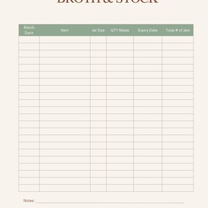 May include: A cream-coloured printable sheet with the words "BROTH & STOCK" at the top. The sheet has a table with columns for batch date, item, jar size, quantity made, expiry date, and total number of jars. There is a notes section at the bottom.