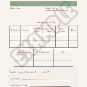 May include: A beige Batch Processing Logbook with a green header. The logbook includes fields for recipe details, processing details, and notes. It has sections for jar size, processing time, and pressure.
