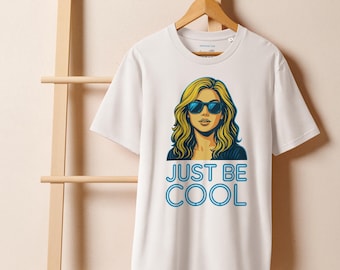 The 'JUST BE COOL' (Pop Art) Graphic T-Shirt Original Design