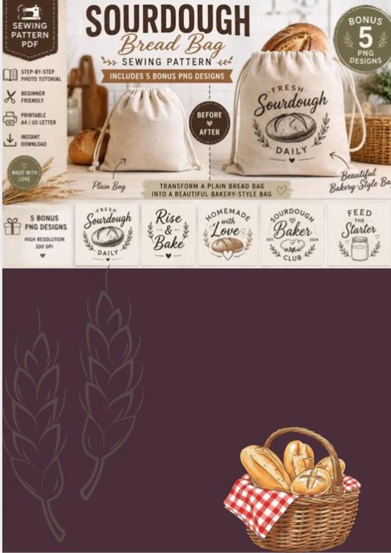 May include: A sewing pattern PDF for a sourdough bread bag, featuring a plain drawstring bag and a decorated version with the text Fresh Sourdough Daily. Includes five bonus PNG designs with phrases like Rise & Bake and Sourdough Baker Club.