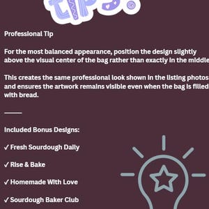 May include: A dark purple informational graphic featuring the word tips! in a light purple stylized font. It includes text instructions for positioning a design on a bag, a list of bonus designs, and a light bulb icon with a star in the center.