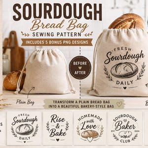 May include: A digital sewing pattern for a sourdough bread bag, featuring a plain beige drawstring bag and a finished version with the text 'FRESH SOURDOUGH DAILY' and a bread illustration. Includes five bonus PNG designs for customisation.