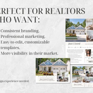 May include: A promotional graphic for estate agents. The text reads "PERFECT FOR REALTORS WHO WANT: Consistent branding, Professional marketing, Easy-to-edit, customizable templates, More visibility in their market." Includes sample "Just Listed" templates.