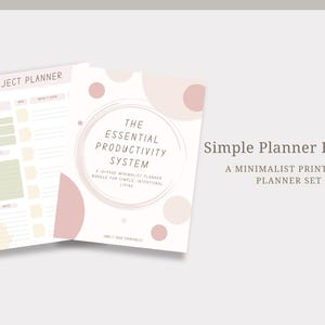 May include: A minimalist printable planner set featuring two pages. One page is labeled "Project Planner" with sections for project details. The other page has the text "The Essential Productivity System". The color scheme is soft pink and beige.
