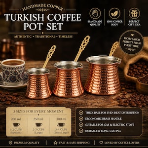 May include: A handmade copper Turkish coffee pot set. The set features three copper pots with brass handles, suitable for various serving sizes. The image also shows a cup of coffee and coffee beans. The text reads "Authentic, Traditional, Timeless."
