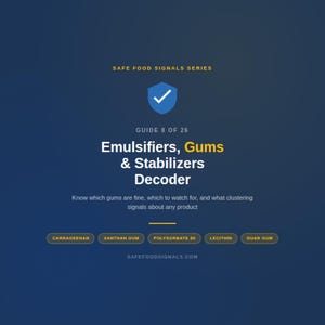 May include: A navy blue graphic with the text "SAFE FOOD SIGNALS SERIES" and "Emulsifiers, Gums & Stabilizers Decoder." The image includes a checkmark icon and lists food additives like Carrageenan and Xanthan Gum. The website safefoodsignals.com is also displayed.