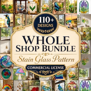 Op de afbeelding: Een digitale afbeelding met de tekst 110+ DESIGNS WHOLE SHOP BUNDLE Stain Glass Pattern COMMERCIAL LICENSE, omringd door een collage van diverse glas-in-lood raamhangers, waaronder dieren, planten, paddenstoelen en landschappen.