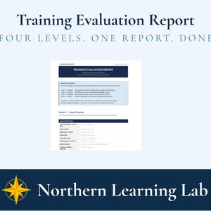May include: A Training Evaluation Report document with the text "Training Evaluation Report" and "FOUR LEVELS. ONE REPORT. DONE." The document is on a light blue background with the Northern Learning Lab logo at the bottom.