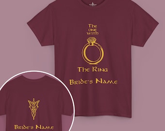Customizable BRIDE Bachelorette LOTR Shirt | Bridal Party, "The One With The Ring" Personalized Bride Name