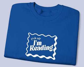 Cozy "F*ck Off, I'm Reading" Bookworm sweatshirt | Black crewneck, wavy frame text Embroidery