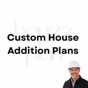Può includere: L'immagine presenta il testo "Custom House Addition Plans" in grassetto nero. Un uomo sorridente con un elmetto bianco si trova nell'angolo in basso a destra. Lo sfondo è bianco.