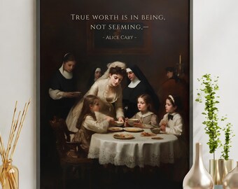 Póster con cita sobre el verdadero valor de la vida, Mujer victoriana cuidando huérfanos, Pintura clásica al óleo, Poesía de Alice Cary