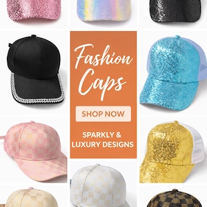 May include: A collection of fashion caps in various colors and designs. The caps include pink, iridescent, black, and blue sequined styles, as well as checkered and gold designs. The image also features a cap with a white mesh back. The text on the image says "Fashion Caps" and "Sparkly & Luxury Designs."