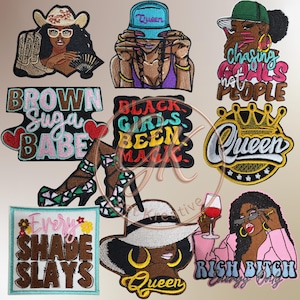 May include: A collection of embroidered patches with various designs. The patches feature illustrations of Black women with text like "Queen", "Brown Suga Babe", and "Every Shade Slays". The color palette includes black, brown, pink, and gold.