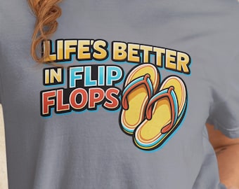 Life's Better Flip Flops T-Shirt, Beach Summer Vacation Graphic Tee