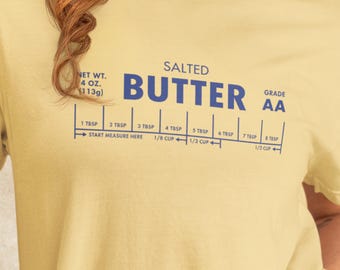 Funny Butter T-Shirt | Kitchen Humor Gift for Bakers and Foodies