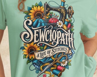 Sewciopath Life of Stitches T-Shirt | Sewing Graphic Gift for Quilters & Sewists