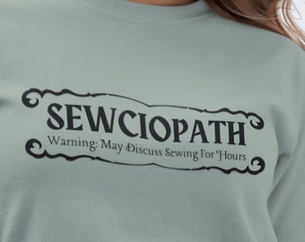 Sewciopath Sewing T-Shirt | Discuss For Hours Graphic Gift for Quilters