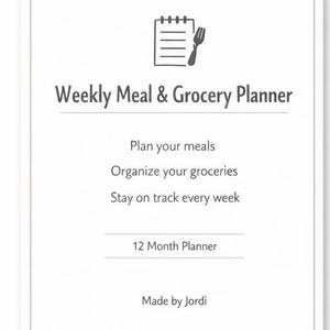 Può includere: Un pianificatore settimanale di pasti e generi alimentari bianco con un design semplice. Il pianificatore include il testo "Pianifica i tuoi pasti, Organizza la tua spesa, Rimani in carreggiata ogni settimana". È un pianificatore di 12 mesi, fatto da Jordi.