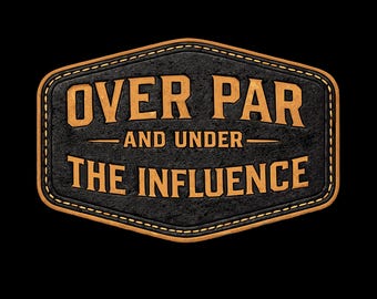 Over Par and under the influence - dark leather
