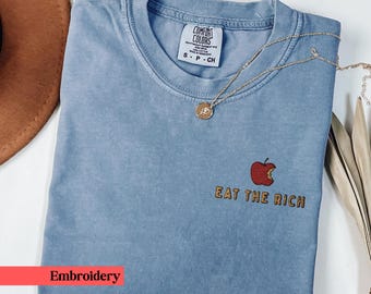 Besticktes Eat The Rich Shirt, Tax The Rich Grafik T-Shirt, Sozialistische Gleichheit Shirt, Comfort Colors Statement Shirt für Equlaity, Aktivismus