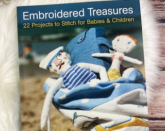 craft book - Embroidered Treasures by Clare Garland - 22 embroidery projects for babies and children