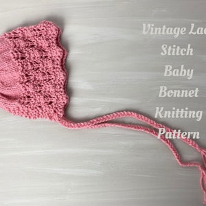 vintage lace stitch baby bonnet knitting pattern - first size - newborn to 4 months