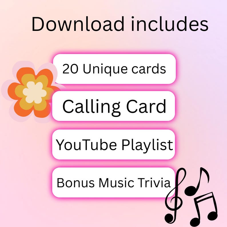 May include: A graphic with the text "Download includes" and a list of items: 20 Unique cards, Calling Card, YouTube Playlist, and Bonus Music Trivia. A flower graphic and musical notes are also included.
