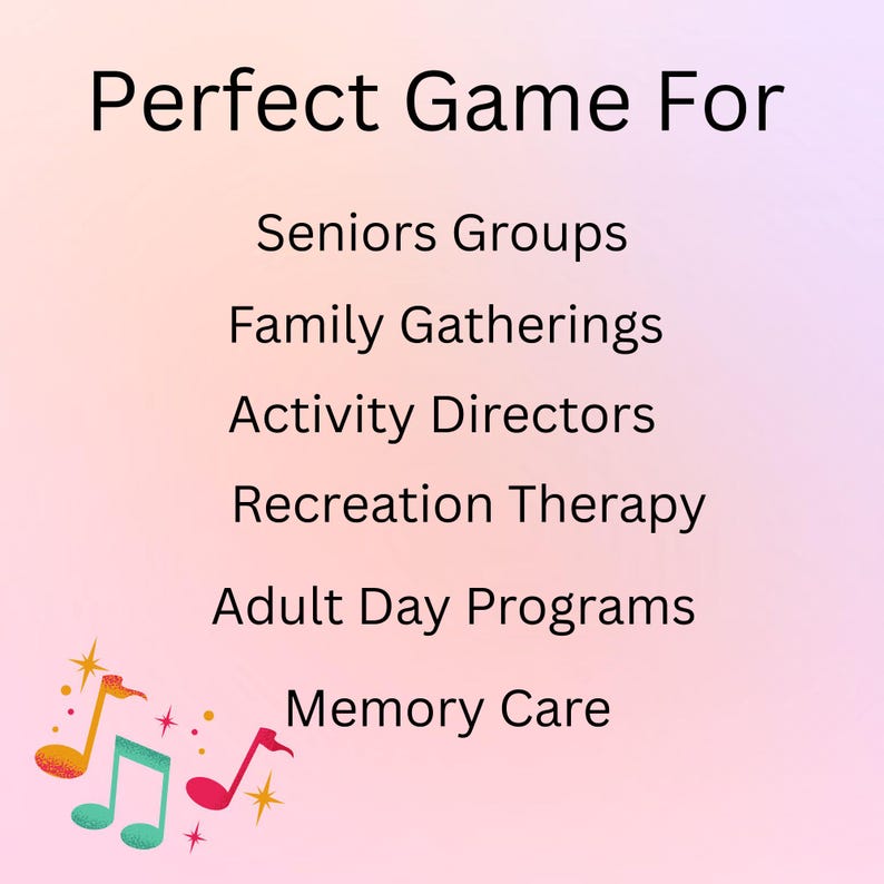 May include: A graphic with the text "Perfect Game For" followed by a list of groups, including Seniors Groups, Family Gatherings, and Memory Care. Colorful musical notes are in the bottom left corner. The background is a gradient of pink and purple.