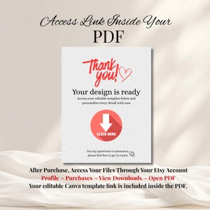 May include: A white digital instruction card featuring the text Access Link Inside Your PDF at the top. The center displays Thank you! in red script with a heart, followed by Your design is ready and a red circular button labeled CLICK HERE.