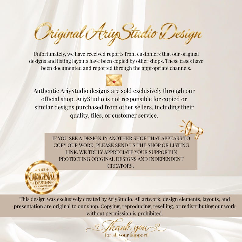 May include: A digital notice titled Original AriyStudio Design with text stating that designs are copied by other shops. It includes an envelope icon, a megaphone icon, and a gold circular badge reading The Original Design by AriyStudio.